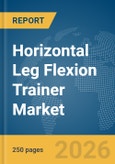 Horizontal Leg Flexion Trainer Market Report 2026- Product Image