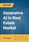 Generative AI in Real Estate Market Report 2026 - Product Thumbnail Image