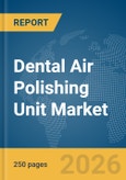 Dental Air Polishing Unit Market Report 2026- Product Image