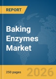 Baking Enzymes Market Report 2026- Product Image