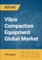 Vibro Compaction Equipment Global Market Report 2026 - Product Thumbnail Image