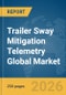 Trailer Sway Mitigation Telemetry Global Market Report 2026 - Product Thumbnail Image