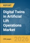 Digital Twins in Artificial Lift Operations Market Report 2026 - Product Thumbnail Image