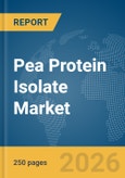Pea Protein Isolate Market Report 2026- Product Image