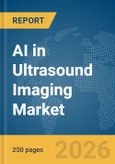 AI in Ultrasound Imaging Market Report 2026- Product Image