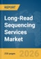 Long-Read Sequencing Services Market Report 2026 - Product Thumbnail Image
