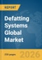 Defatting Systems Global Market Report 2026 - Product Thumbnail Image