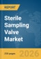 Sterile Sampling Valve Market Report 2026 - Product Thumbnail Image