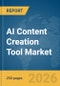 AI Content Creation Tool Market Report 2026 - Product Thumbnail Image