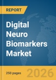 Digital Neuro Biomarkers Market Report 2026- Product Image