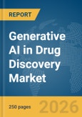 Generative AI in Drug Discovery Market Report 2026- Product Image