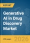 Generative AI in Drug Discovery Market Report 2026 - Product Thumbnail Image