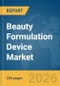 Beauty Formulation Device Market Report 2026 - Product Thumbnail Image
