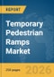 Temporary Pedestrian Ramps Market Report 2026 - Product Thumbnail Image