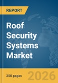 Roof Security Systems Market Report 2026- Product Image