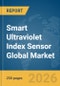 Smart Ultraviolet (UV) Index Sensor Global Market Report 2026 - Product Thumbnail Image