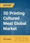 3D Printing Cultured Meat Global Market Report 2026 - Product Thumbnail Image