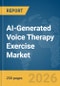 AI-Generated Voice Therapy Exercise Market Report 2026 - Product Image