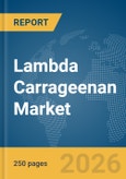 Lambda Carrageenan Market Report 2026- Product Image