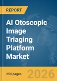 AI Otoscopic Image Triaging Platform Market Report 2026- Product Image