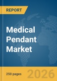 Medical Pendant Market Report 2026- Product Image