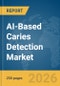 AI-Based Caries Detection Market Report 2026 - Product Thumbnail Image