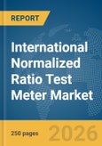 International Normalized Ratio (INR) Test Meter Market Report 2026- Product Image