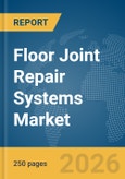 Floor Joint Repair Systems Market Report 2026- Product Image