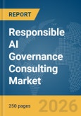Responsible AI Governance Consulting Market Report 2026- Product Image