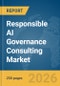 Responsible AI Governance Consulting Market Report 2026 - Product Thumbnail Image