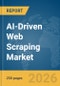 AI-Driven Web Scraping Market Report 2026 - Product Image