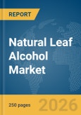 Natural Leaf Alcohol Market Report 2026- Product Image