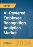 AI-Powered Employee Recognition Analytics Market Report 2026- Product Image