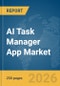 AI Task Manager App Market Report 2026 - Product Thumbnail Image