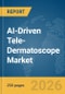 AI-Driven Tele-Dermatoscope Market Report 2026 - Product Thumbnail Image
