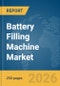 Battery Filling Machine Market Report 2026 - Product Thumbnail Image