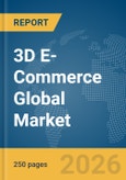 3D E-Commerce Global Market Report 2026- Product Image
