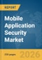 Mobile Application Security Market Report 2026 - Product Thumbnail Image