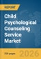 Child Psychological Counseling Service Market Report 2026 - Product Thumbnail Image