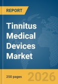 Tinnitus Medical Devices Market Report 2026- Product Image