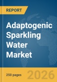 Adaptogenic Sparkling Water Market Report 2026- Product Image