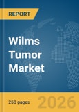 Wilms Tumor Market Report 2026- Product Image