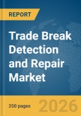 Trade Break Detection and Repair Market Report 2026- Product Image