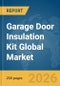 Garage Door Insulation Kit Global Market Report 2026 - Product Thumbnail Image