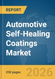 Automotive Self-Healing Coatings Market Report 2026- Product Image