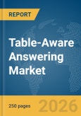Table-Aware Answering Market Report 2026- Product Image