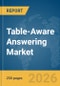 Table-Aware Answering Market Report 2026 - Product Thumbnail Image