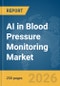 AI in Blood Pressure Monitoring Market Report 2026 - Product Thumbnail Image