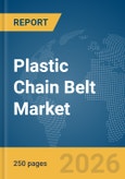 Plastic Chain Belt Market Report 2026- Product Image