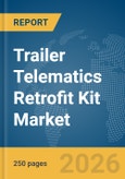 Trailer Telematics Retrofit Kit Market Report 2026- Product Image